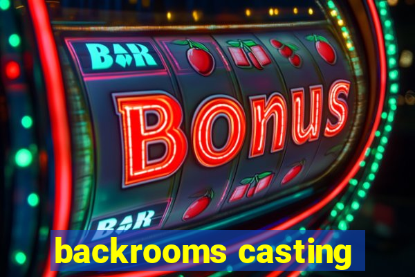 backrooms casting